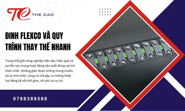 Đinh Flexco Và Quy Trình Thay Thế Nhanh